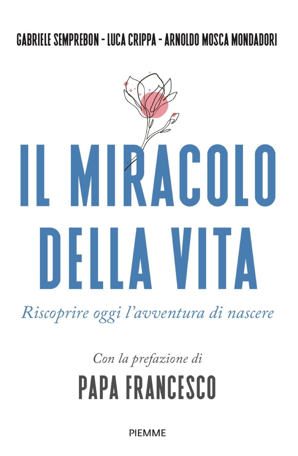 Il miracolo della vita. Riscoprire oggi l'avventura di nascere Books