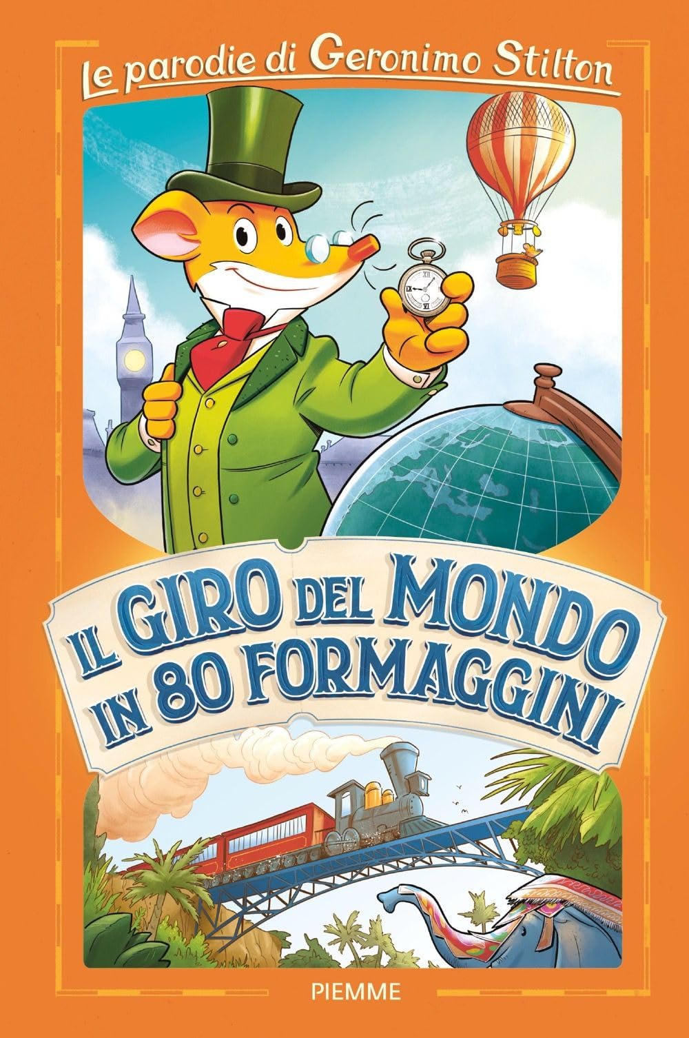 Il giro del mondo in 80 formaggini. Le parodie di Geronimo Stilton book
