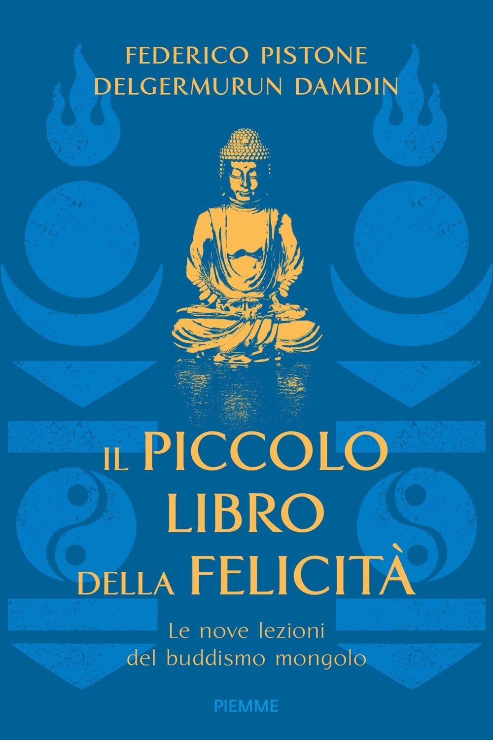 Il piccolo libro della felicità. Le nove lezioni del buddismo mongolo Religion & Esotericism