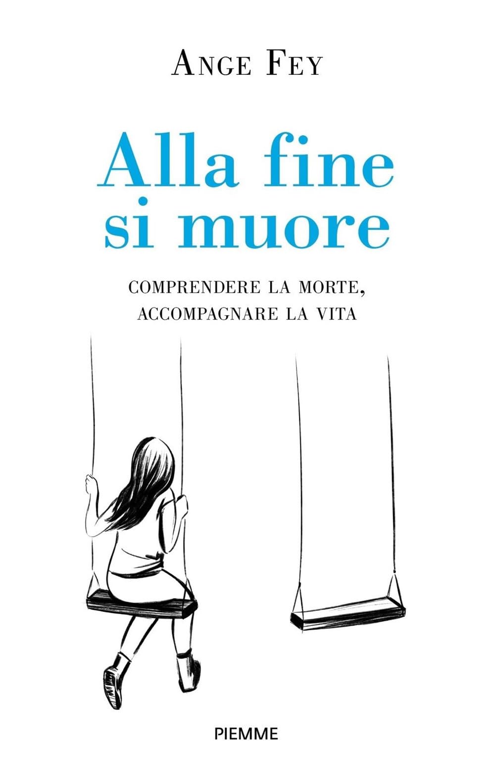 Alla fine si muore. Comprendere la morte, accompagnare la vita Death & Mourning