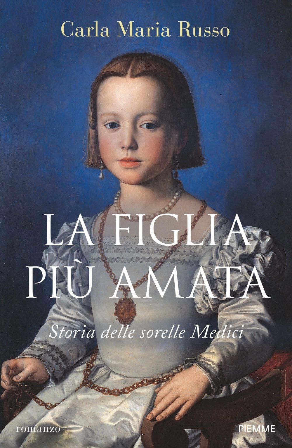 La figlia più amata. Storia delle sorelle Medici Fiction