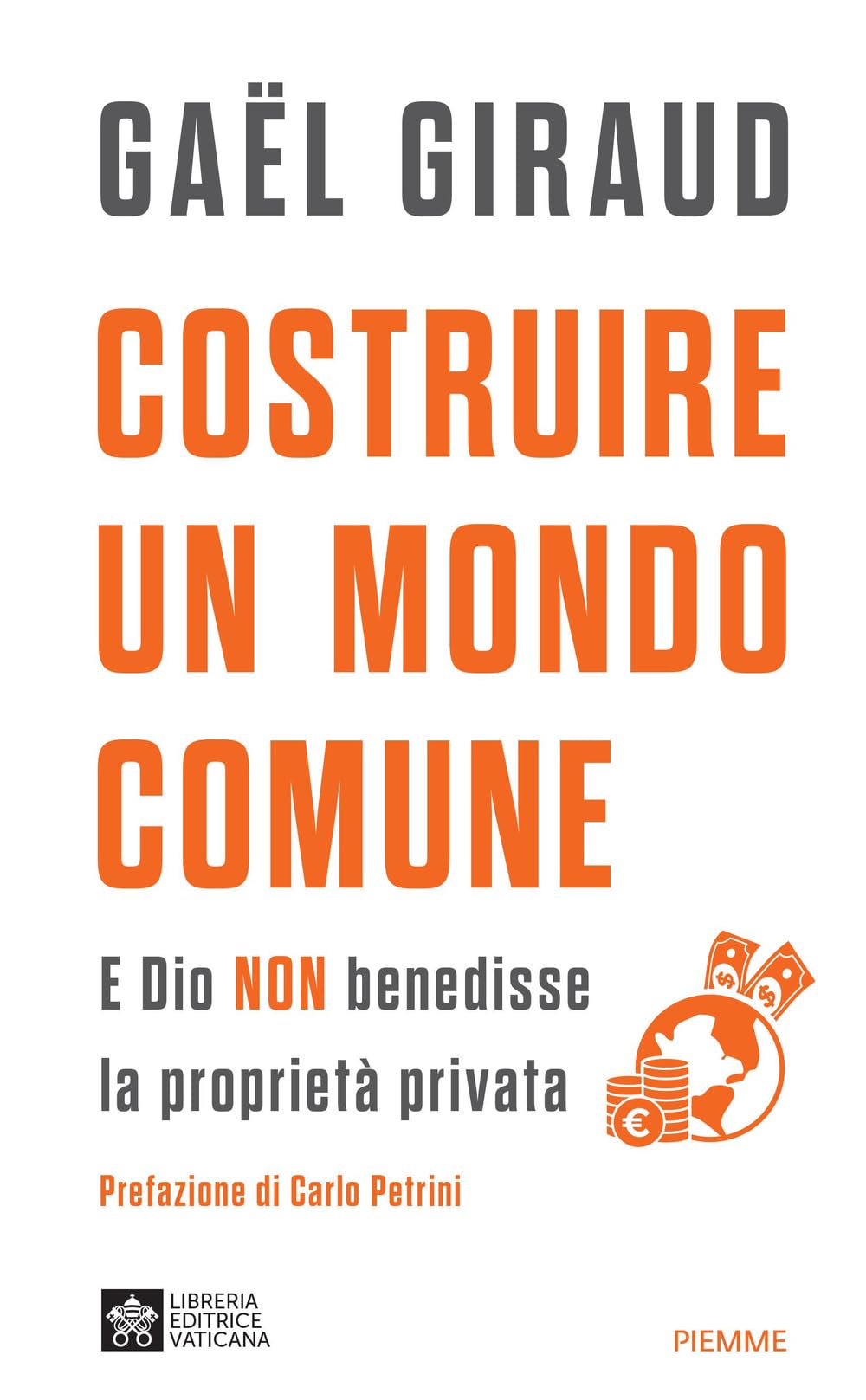 Costruire un mondo comune. E Dio non benedisse la proprietà privata book
