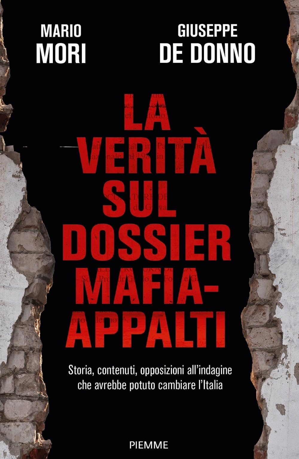 La verità sul dossier mafia-appalti. Storia, contenuti, opposizioni all'indagine che avrebbe potuto cambiare l'Italia (Saggi PM) Social Sciences
