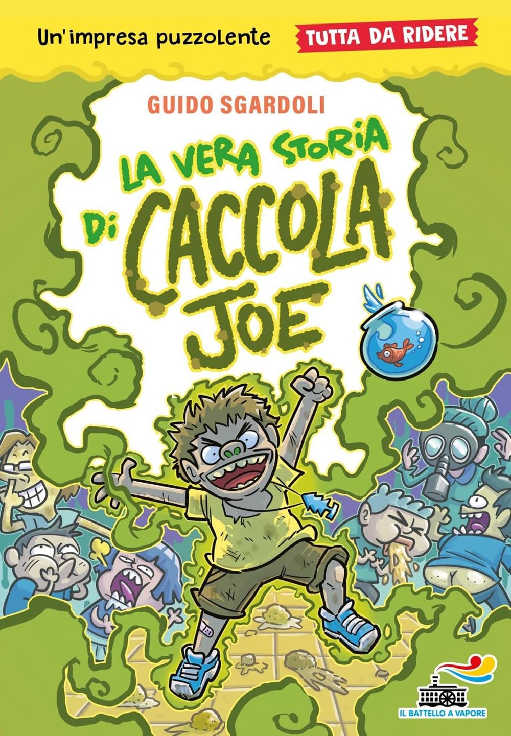 La vera storia di Caccola Joe. Tutto da ridere Novels & Short Stories