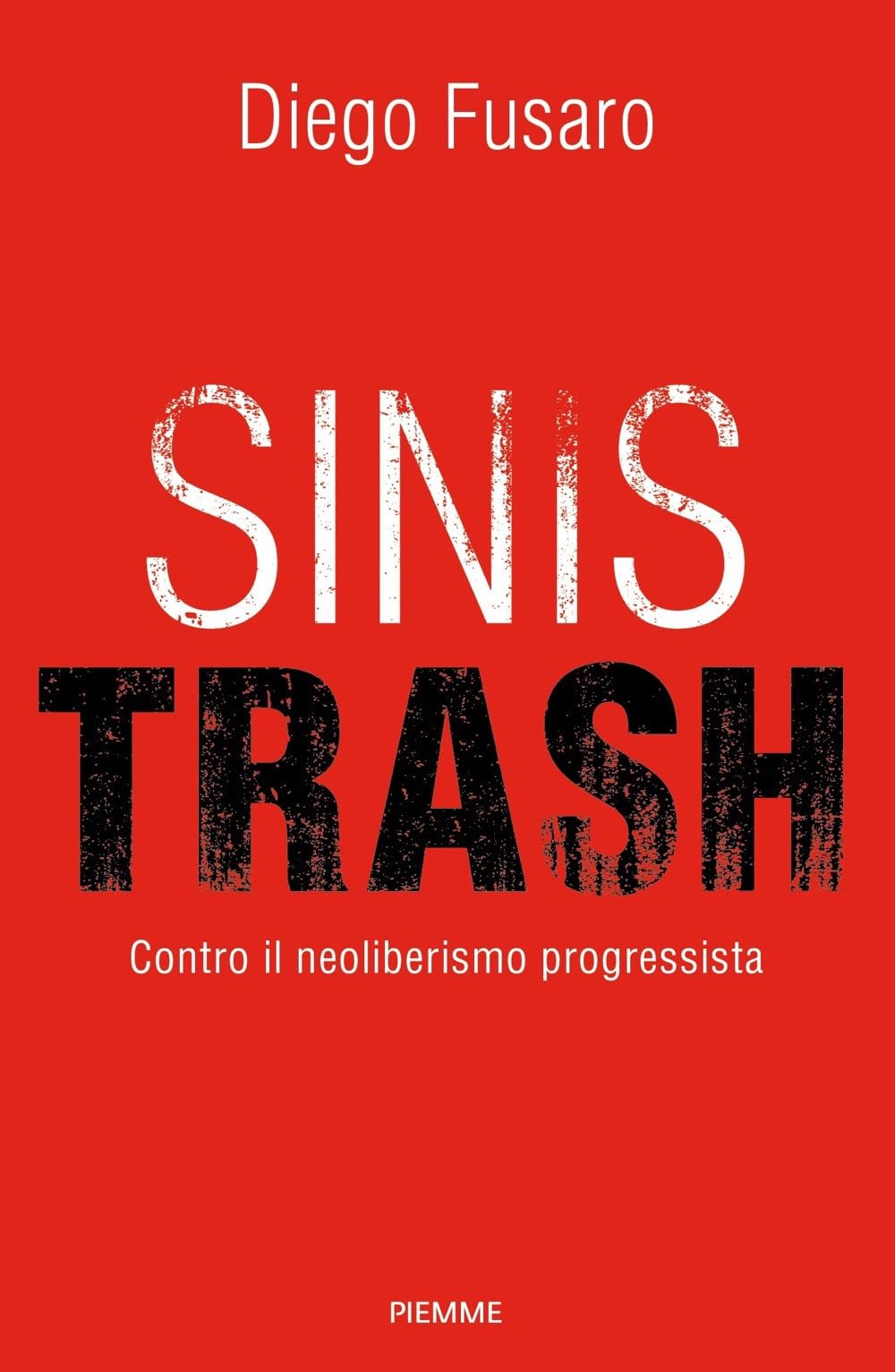 Sinistrash. Contro il neoliberalismo progressista book