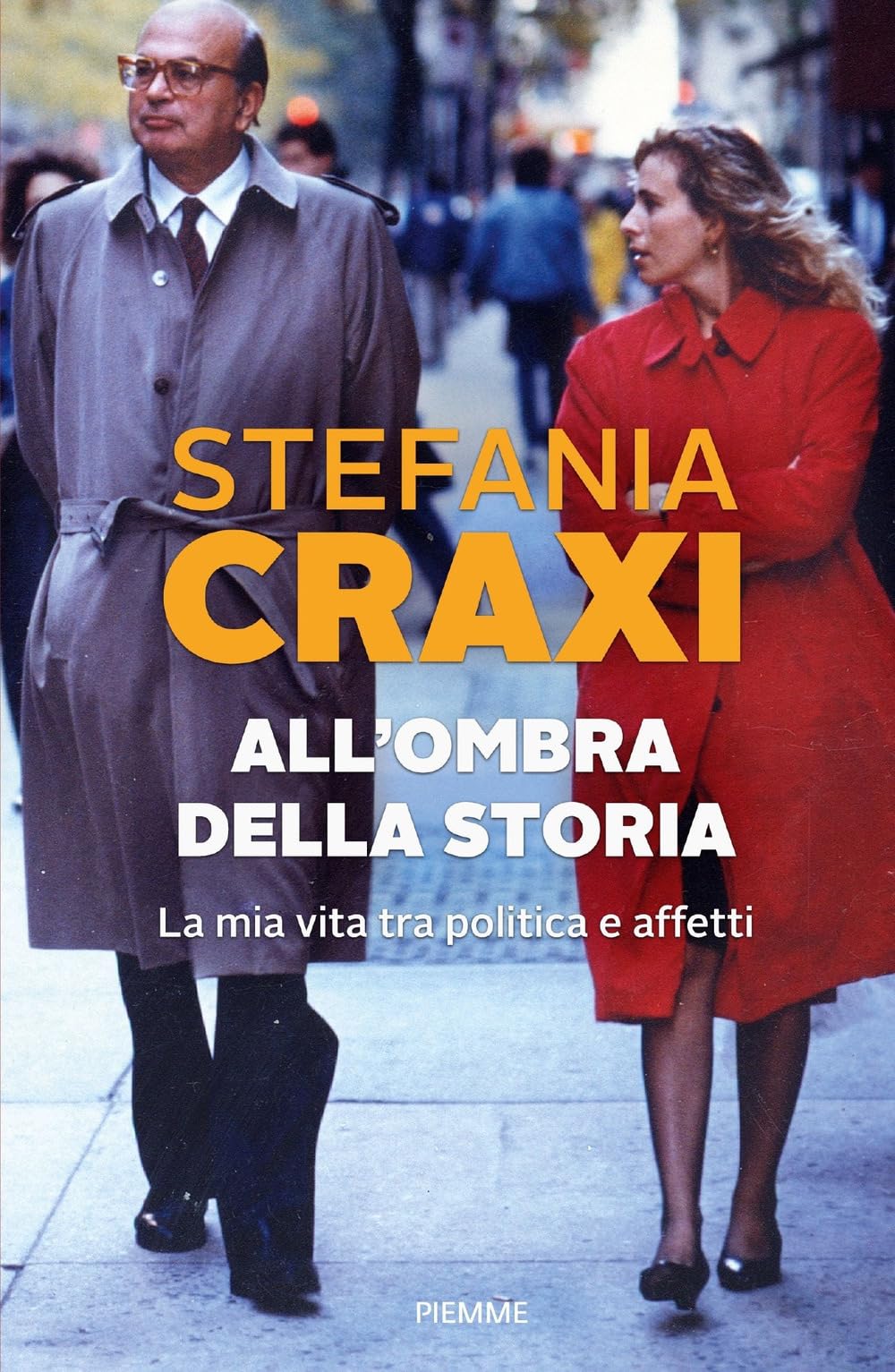 All'ombra della storia. La mia vita tra politica e affetti book