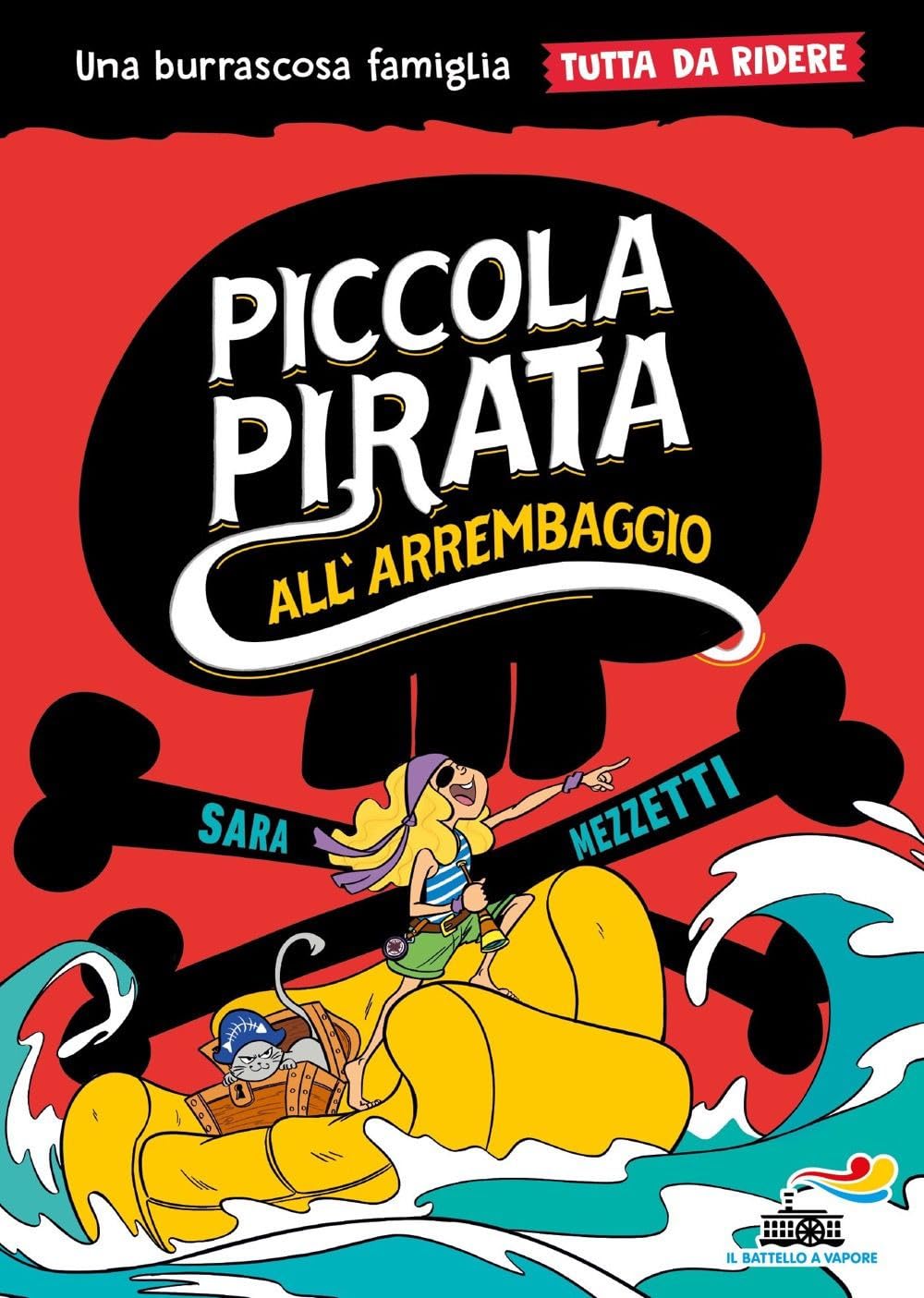 Piccola pirata all'arrembaggio. Una burrascosa famiglia tutta da ridere Children's books