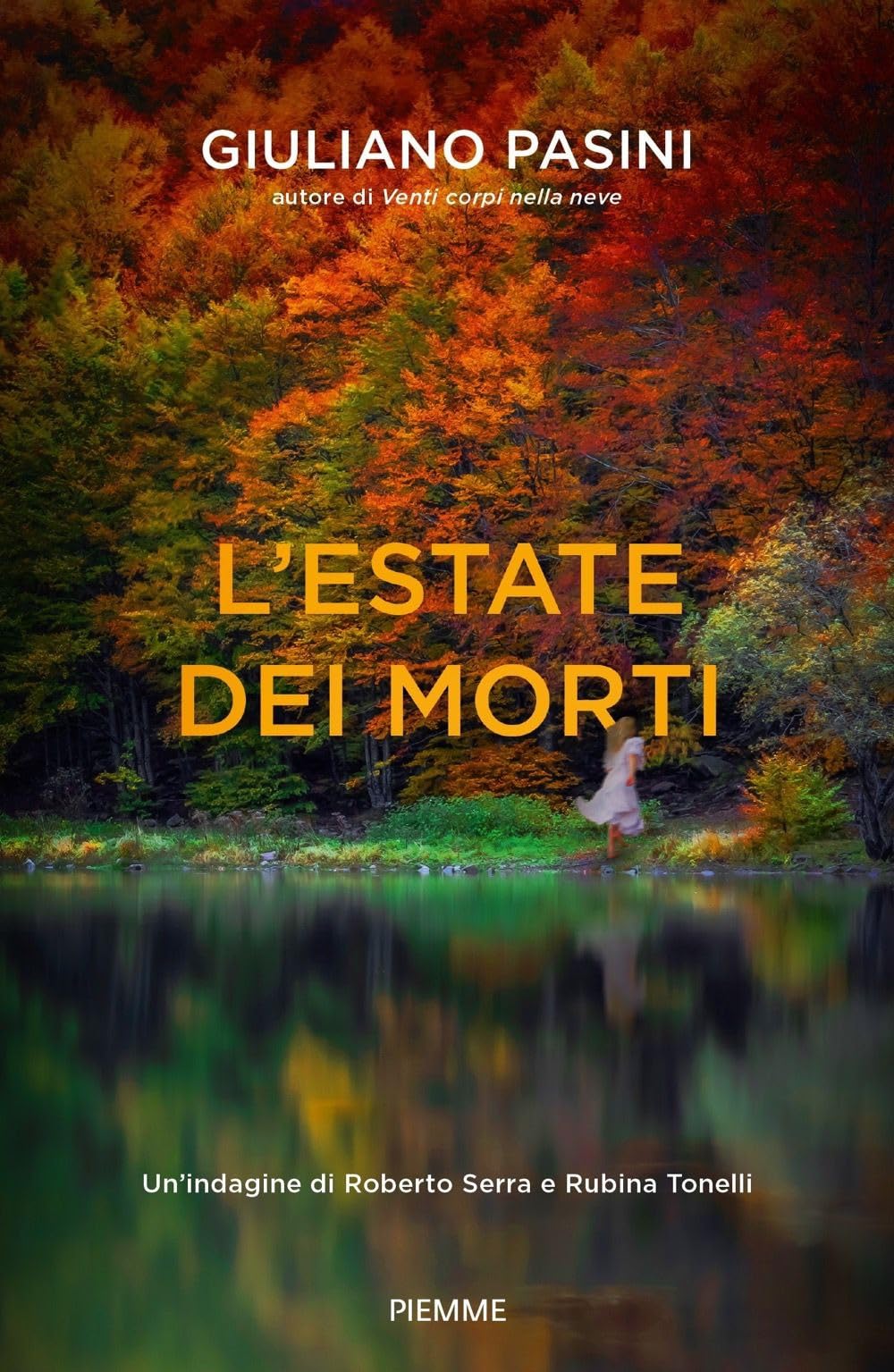 L'estate dei morti. Un'indagine di Roberto Serra e Rubina Tonelli book
