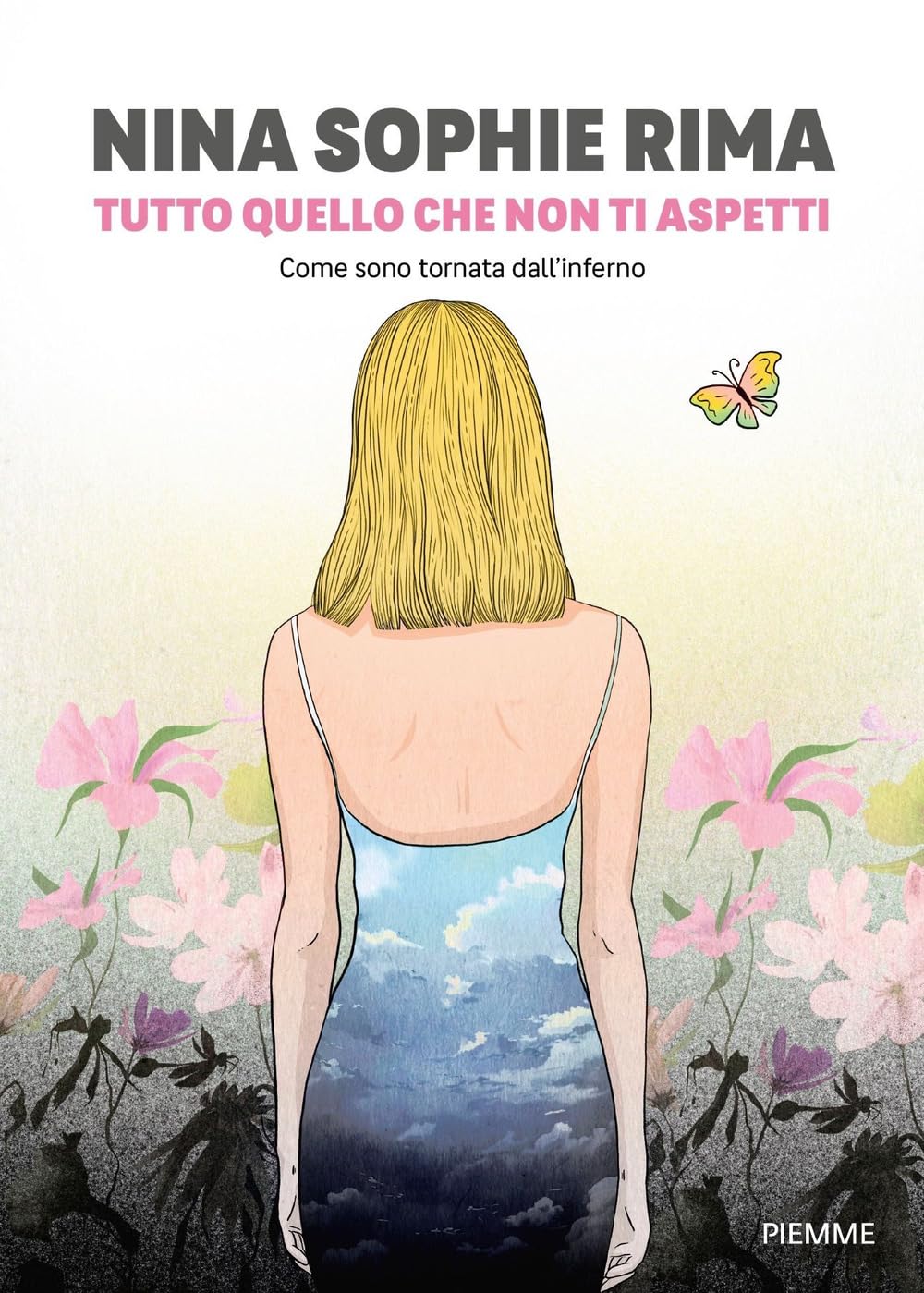 Tutto quello che non ti aspetti. Come sono tornata dall'inferno book