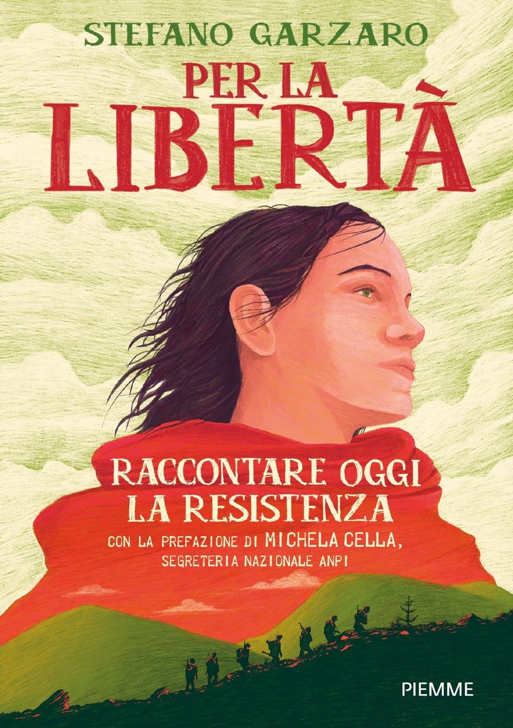 Per la libertà. Raccontare oggi la Resistenza Non-fiction
