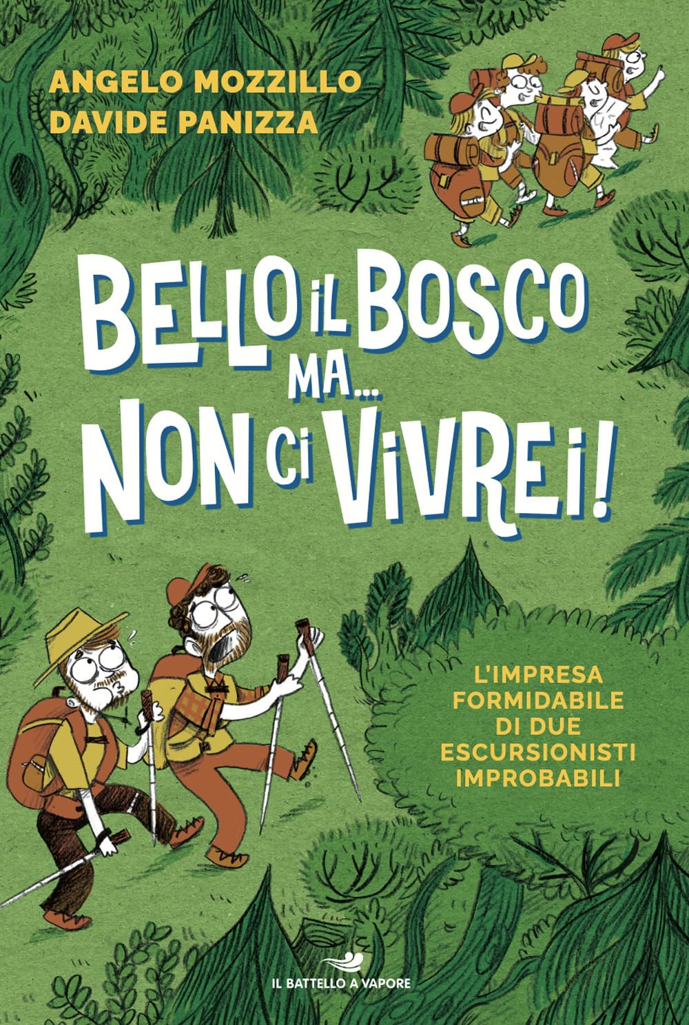 Bello il bosco ma... non ci vivrei! L'impresa formidabile di due escursionisti improbabili book