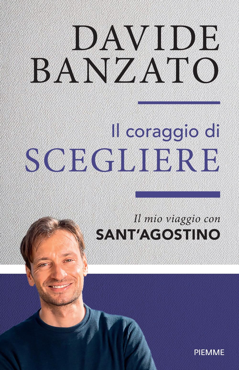 Il coraggio di scegliere. Il mio viaggio con sant'Agostino book