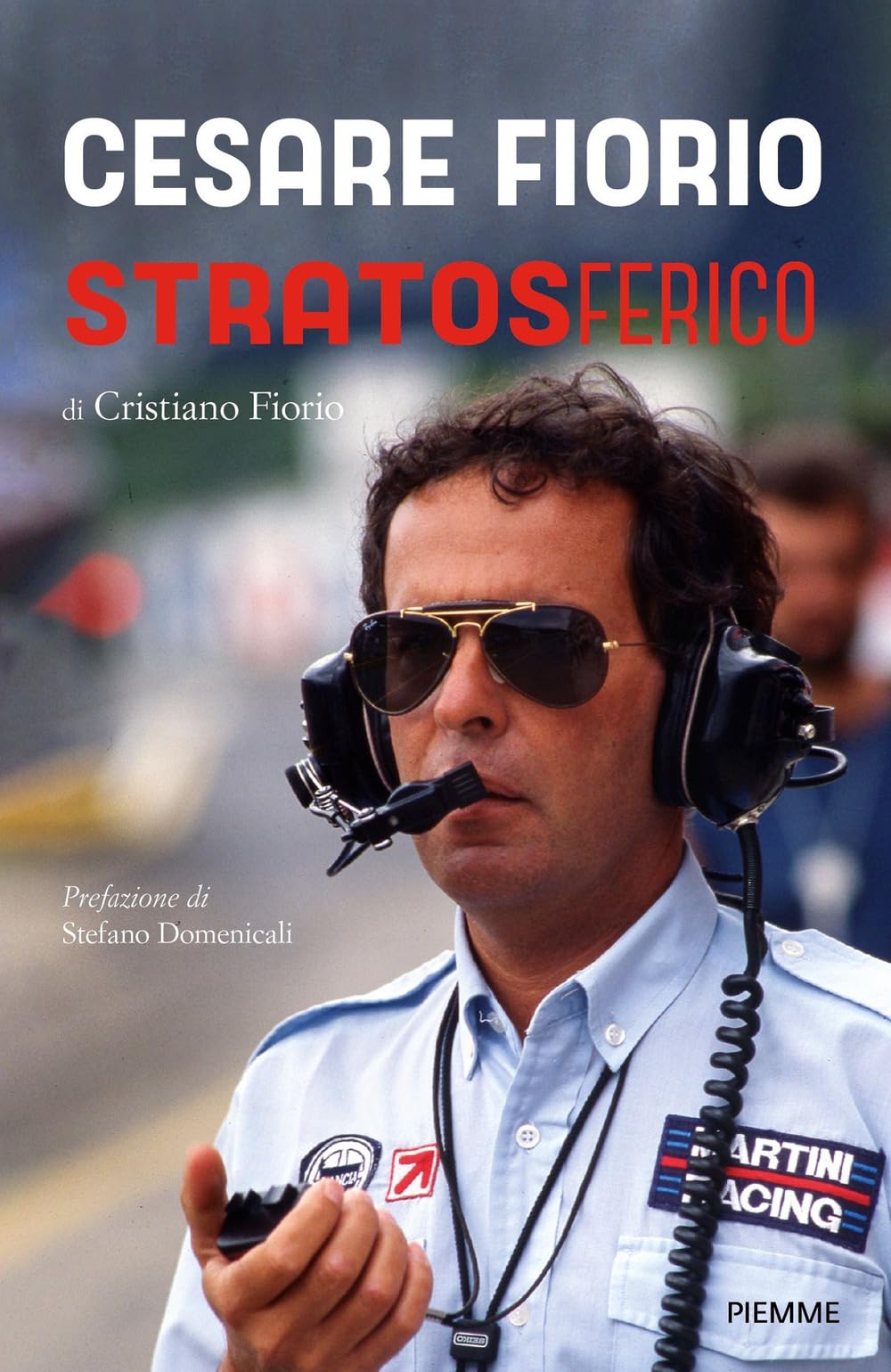 Cesare Fiorio. STRATOSferico (Saggi PM) Sports