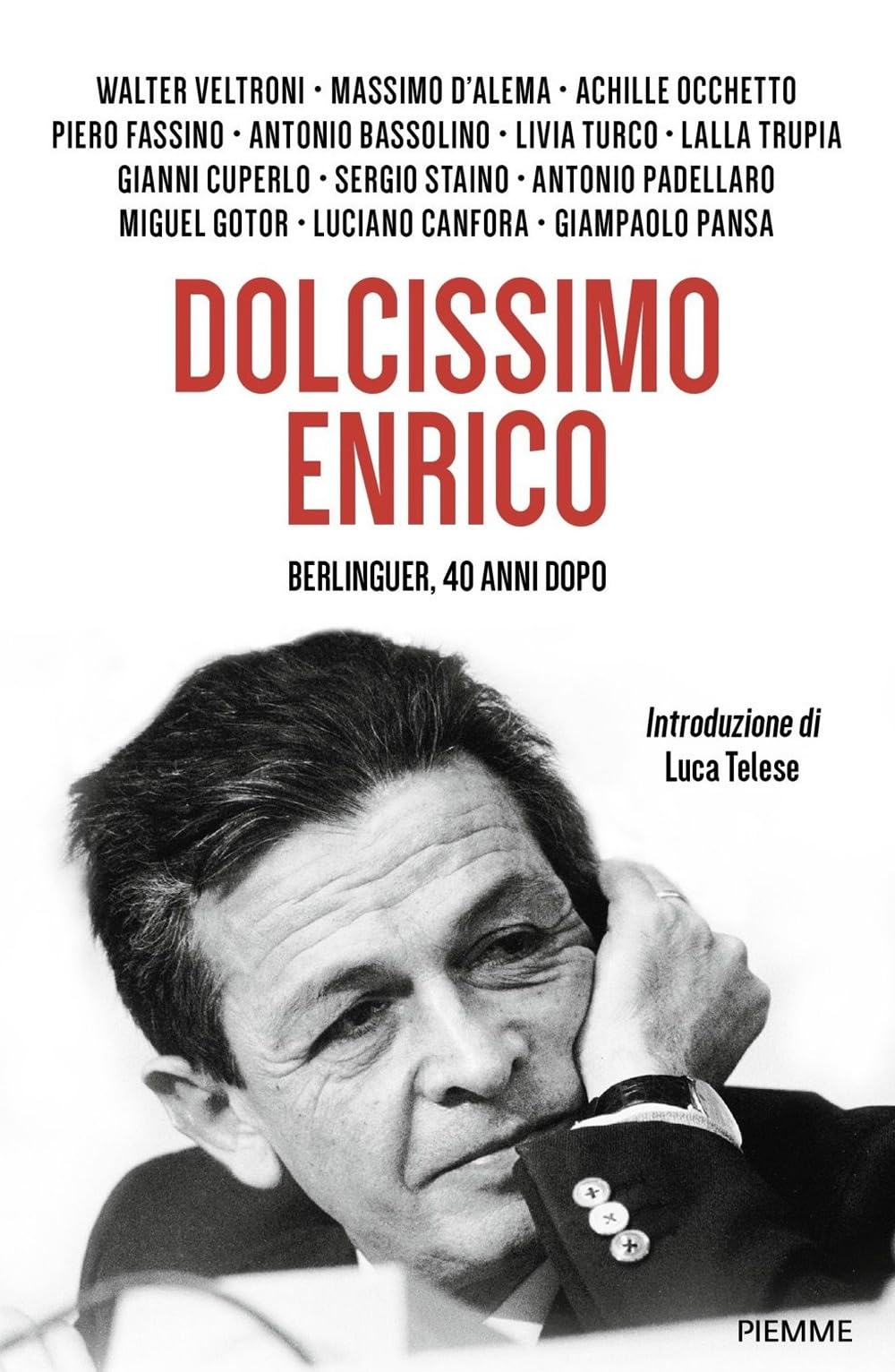 Dolcissimo Enrico. Berlinguer, 40 anni dopo book