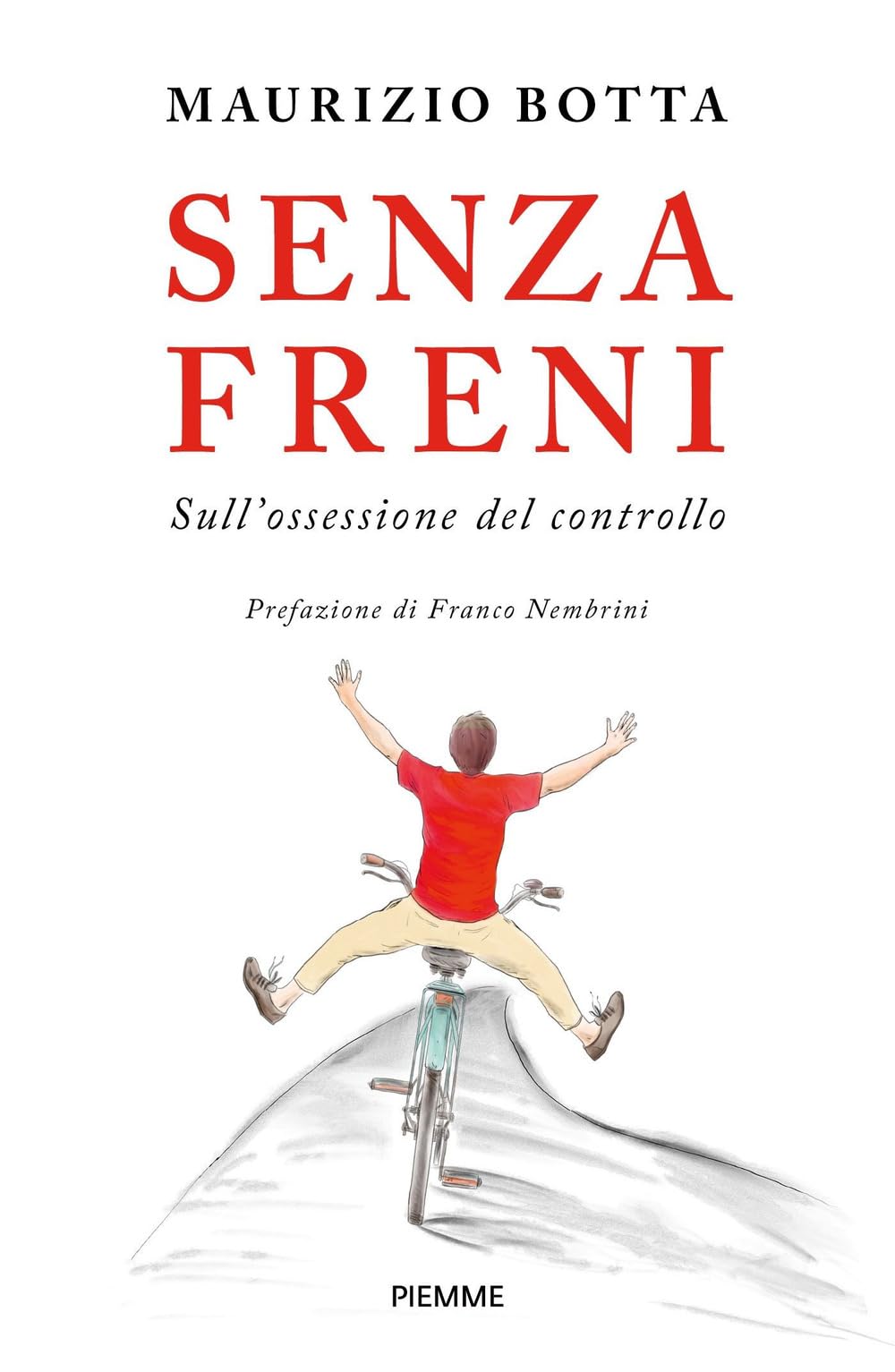 Senza freni. Sull'ossessione del controllo book