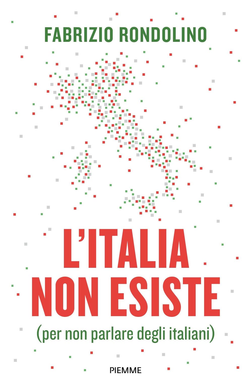 L'Italia non esiste (per non parlare degli italiani) (Saggi PM) Books