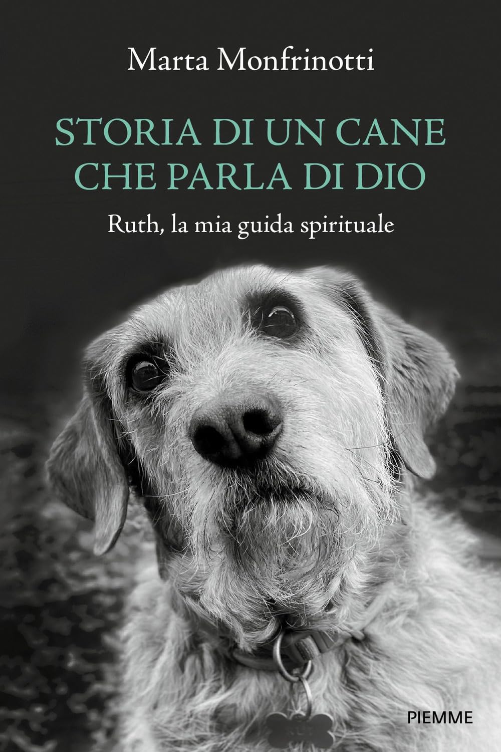 Storia di un cane che parla di Dio. Ruth, la mia guida spirituale Memories