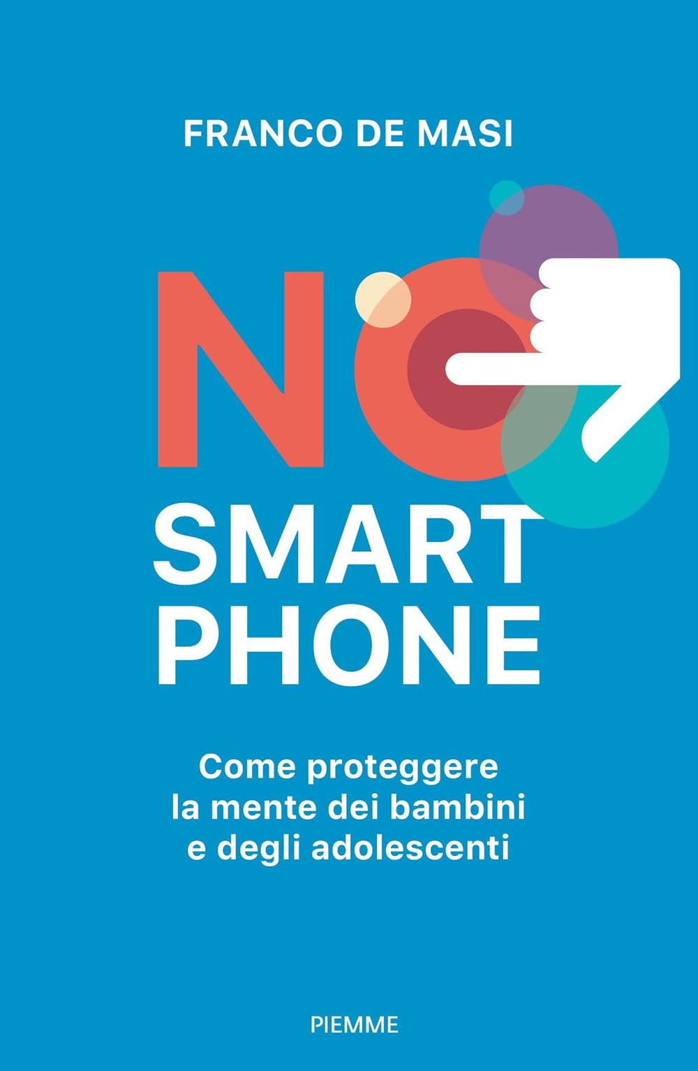 No smartphone. Come proteggere la mente dei bambini e degli adolescenti book