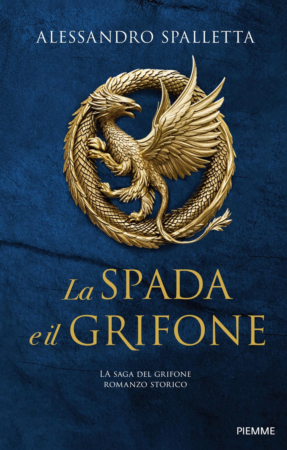 La spada e il grifone. La saga del grifone Historical Fiction