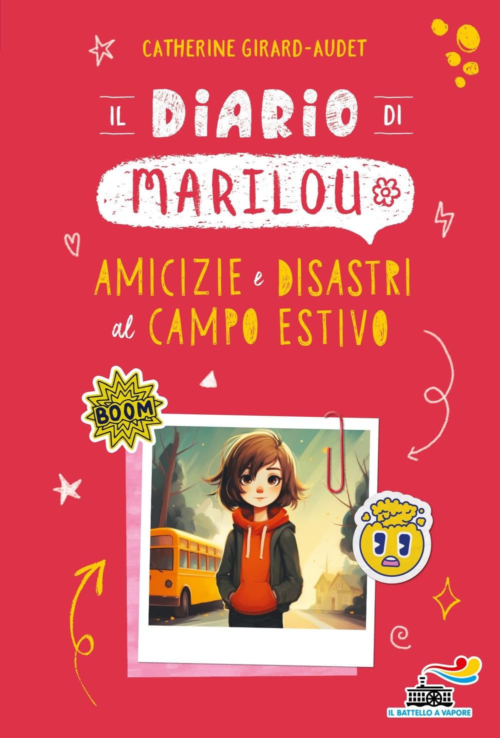 Il diario di Marilou. Amicizie e disastri al campo estivo (Il battello a vapore. One shot) Novels & Short Stories