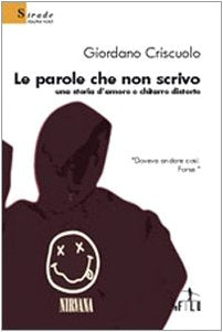 Le parole che non scrivo. Una storia d'amore e chitarre distorte book