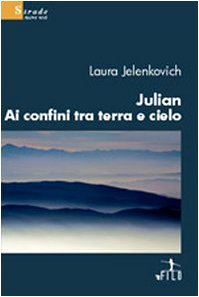 Julian ai confini tra terra e cielo book