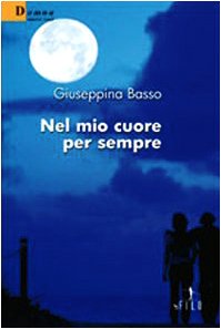 Nel mio cuore per sempre (Nuove voci) Contemporary literature