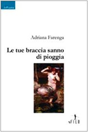 Le tue braccia sanno di pioggia (Nuove voci) Poetry
