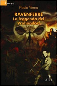 Ravenferre. La leggenda del Vrahandorf (Nuove voci) Contemporary literature