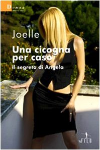 Una ciconga per caso. Il segreto di Angela (Nuove voci) Contemporary literature