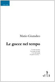 Le gocce nel tempo (Nuove voci) Poetry