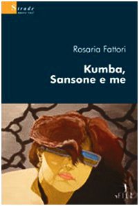 Kumba, Sansone e me (Nuove voci) Contemporary literature