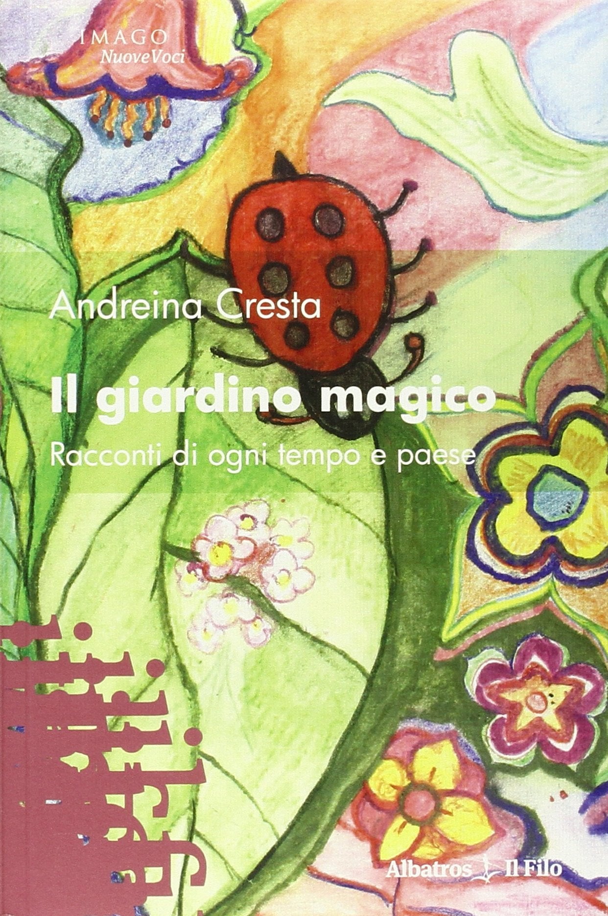 Il giardino magico. Racconti di ogni tempo e paese (Nuove voci) Essays & Short Stories
