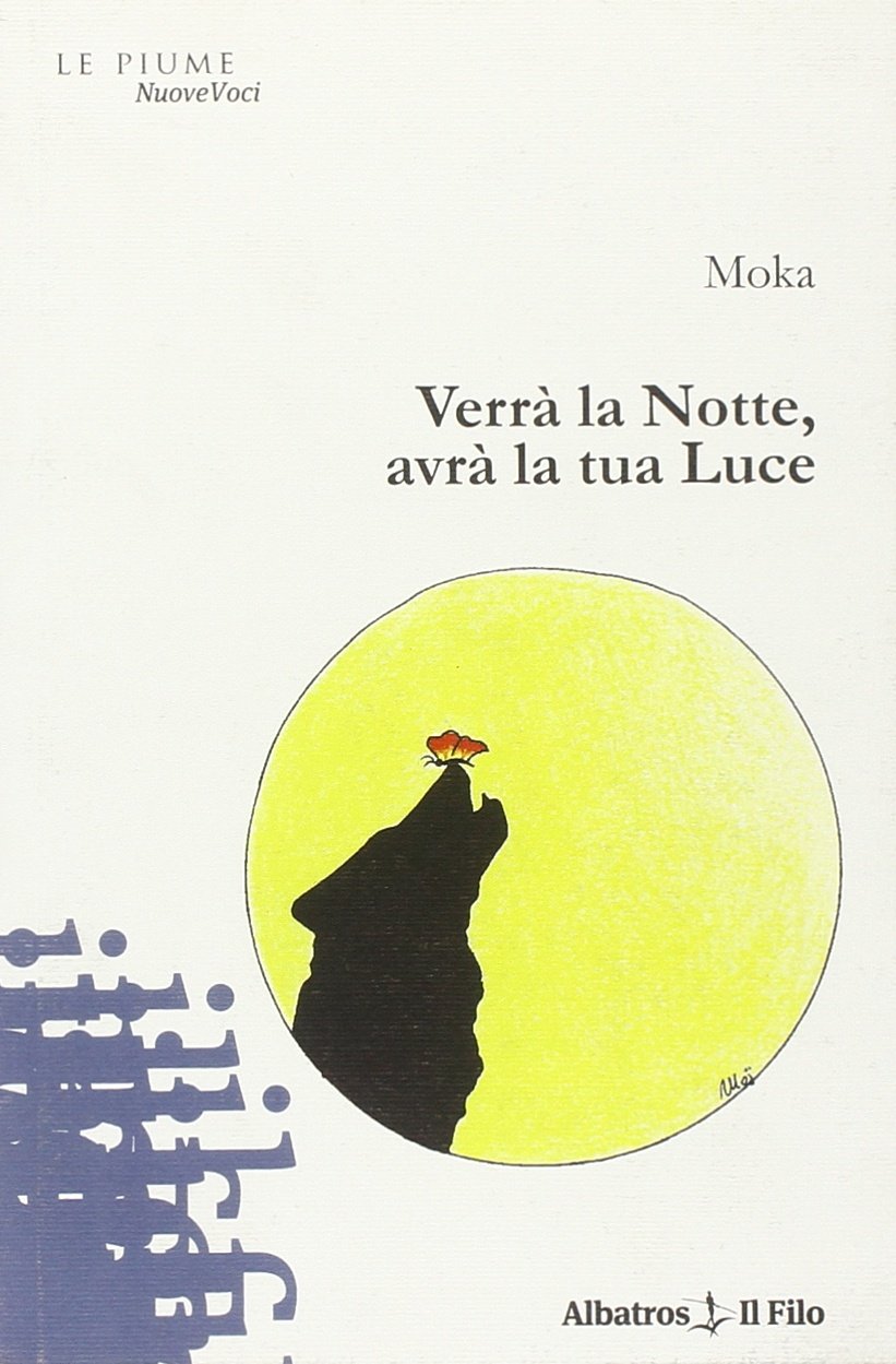 Verrà la notte, avrà la tua luce (Nuove voci) Poetry