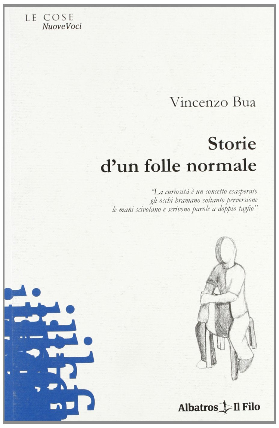 Storie d'un folle normale (Nuove voci) Poetry