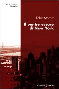 Il ventre oscuro di New York (Nuove voci) Contemporary literature