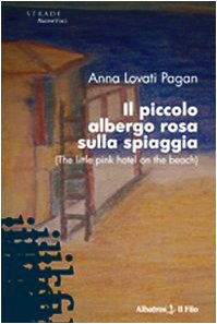 Il piccolo albergo rosa sulla spiaggia (Nuove voci) Contemporary literature