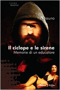 Il ciclope e le sirene. Memorie di un educatore (Nuove voci) Science