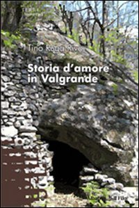 Storia d'amore in Valgrande (Nuove voci) Contemporary literature