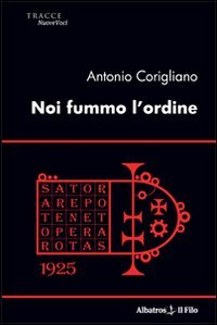 Noi fummo l'ordine (Nuove voci) Contemporary literature