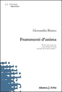 Frammenti d'anima (Nuove voci) Poetry