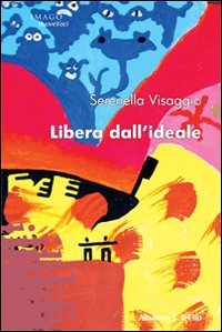 Libera dall'ideale (Nuove voci) Contemporary literature