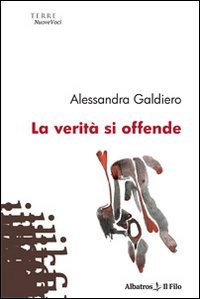 La verità si offende (Nuove voci) Contemporary literature