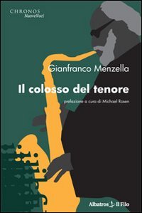 Il colosso del tenore (Nuove voci) Art & Literature