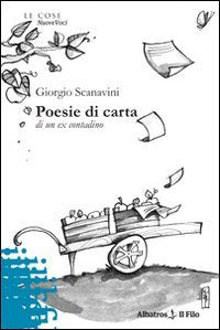 Poesie di carta di un ex contadino (Nuove voci) Poetry