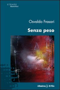 Senza peso (Nuove voci) Contemporary literature