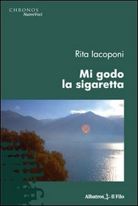 Mi godo la sigaretta (Nuove voci) Contemporary literature
