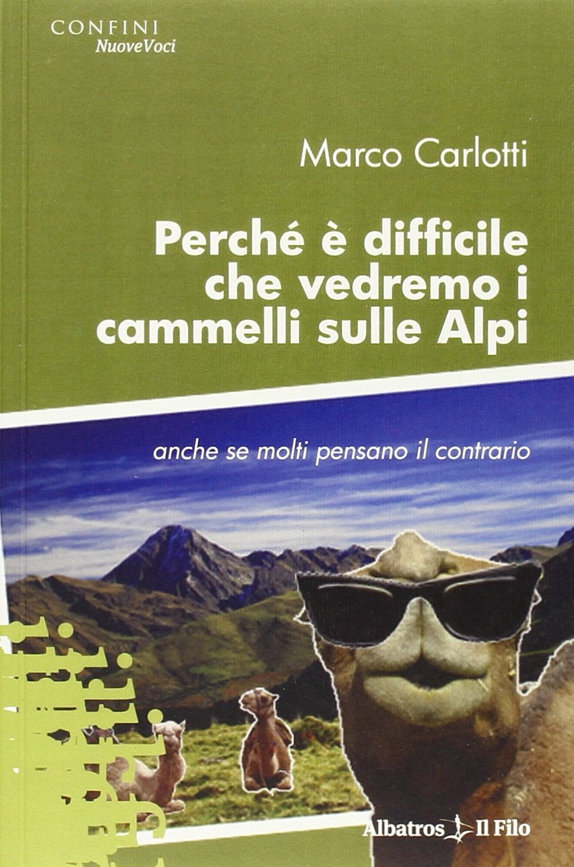 Perché è difficile che vedremo i cammelli sulle Alpi anche se molti pensano il contrario (Nuove voci) Mathematics