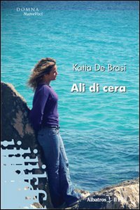 Ali di cera (Nuove voci) Contemporary literature