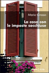 La casa con le imposte socchiuse (Nuove voci) Contemporary literature